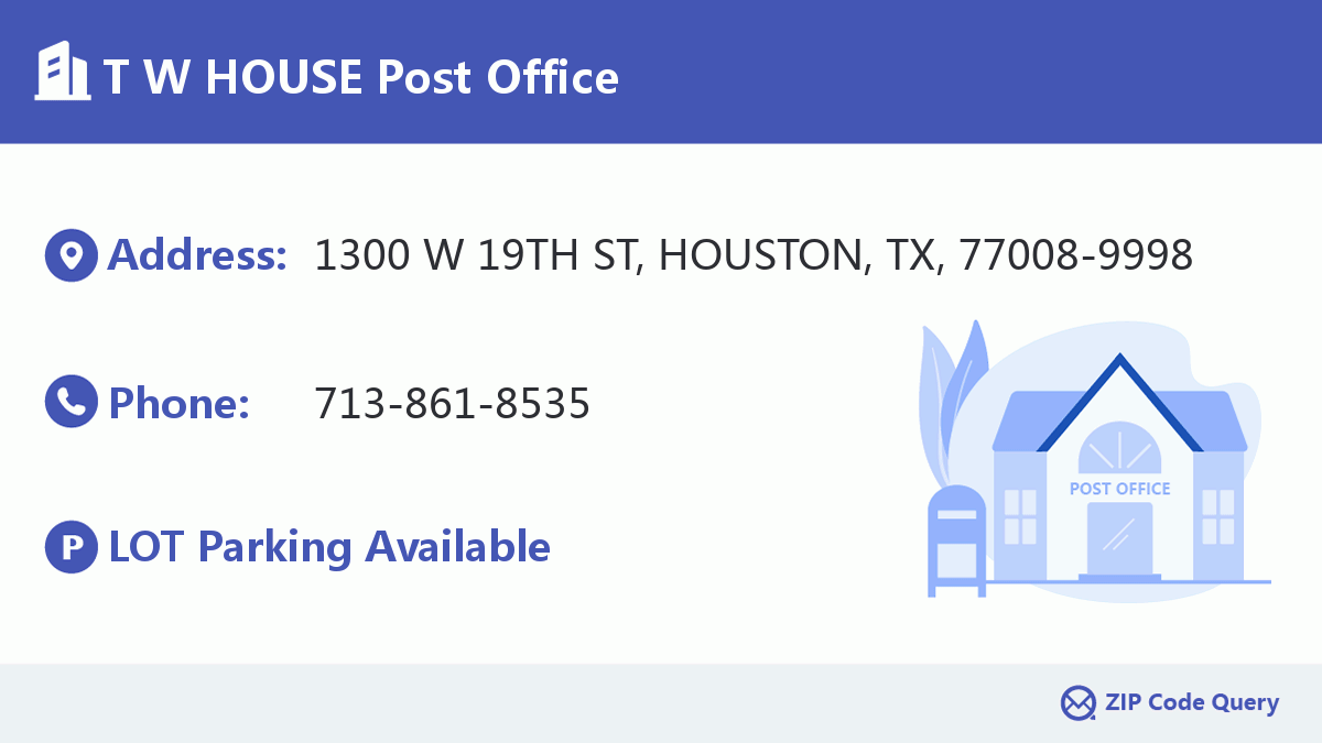 Post Office:T W HOUSE